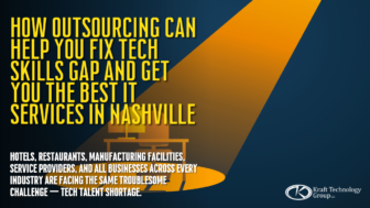 How Outsourcing Can Help You Fix Tech Skills Gap and Get You The Best IT Services In Nashville